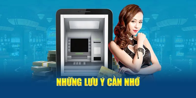 Những lưu ý cần nhớ