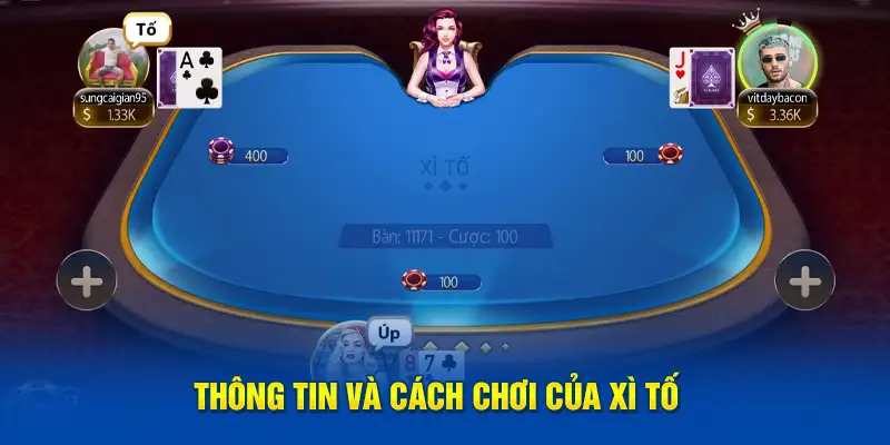 Thông tin và cách chơi của xì tố 